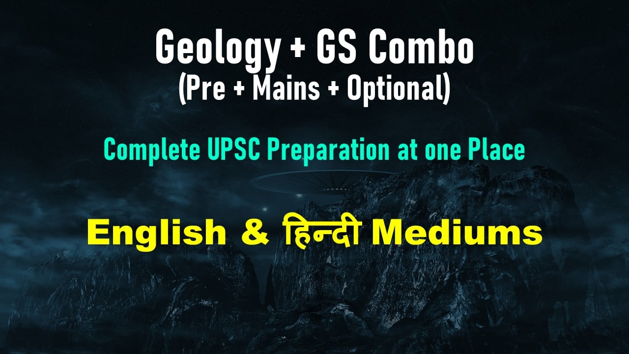 Geology + GS Foundation (Pre + Mains + Optional Combo)